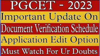 🚨 PGCET  2023 Clarification on Document Verification Schedule  Application Edit Option doubts 🤔 [upl. by Ainerbas745]