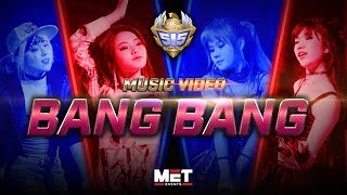 Bang Bang MV  MET x 515 Unite [upl. by Eimme381]