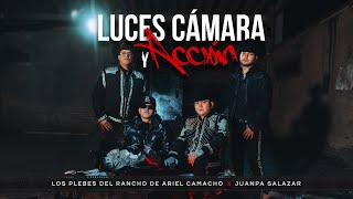 Luces Cámara y Acción  Los Plebes del Rancho de Ariel Camacho x JuanPa Salazar [upl. by Lime]