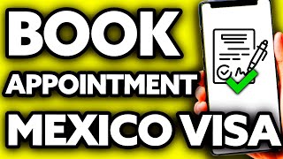 How To Book Appointment for Mexico Visa EASY [upl. by Elvie706]