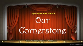 Our Cornerstone  Video Lyrics with Vocals Christian  Gospel  Church Song [upl. by Lombard]