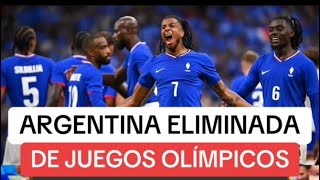 ARGENTINA ELIMINADA DE LOS JUEGOS OLÍMPICOS TRAES CAER 1 A 0 CON FRANCIA Y SE ARMA TREMENDA BRONCA [upl. by Electra607]