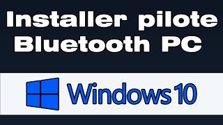 Comment activer ou installer le pilote Bluetooth sur Windows 10 [upl. by Aihsei678]