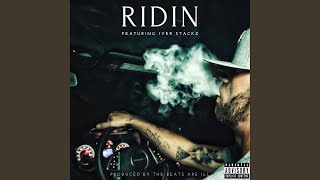 Ridin feat Iver Stackz amp The Beats Are ILL [upl. by Indira]