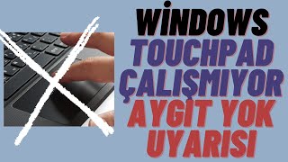 Windows touchpad çalışmıyor sorunu giderme  KESİN ÇÖZÜM [upl. by Ettenaj]