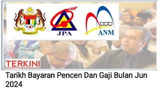 Tarikh Bayaran Pencen Dan Gaji Bulan Jun 2024 gaji pencen penjawatawam pesara [upl. by Aicertap482]