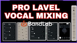 Bandlab Pro Lavel Vocal Mixing Tips amp Tricks  Mobile me Song Mix Kese Kre bandlab [upl. by Wilhide]