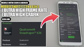 ULTRA GRAFIK SNAPDRAGON 8 GEN 3  PASANG MODULE GAMING REFRESH RATE ULTRA 120 FPS DI DEVICE ANDROID [upl. by Fanechka]