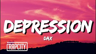 Dax  Depression Lyrics [upl. by Ueik]