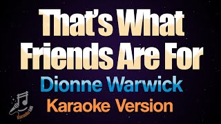 Thats What Friends Are For  Dionne Warwick Karaoke [upl. by Wooldridge]