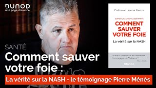 Comment sauver votre foie  La vérité sur la NASH le témoignage Pierre Ménès [upl. by Aliuqat101]