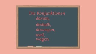 Die Konjunktionen quotdeshalbdarum deswegenweilwegenquot [upl. by Aronos]