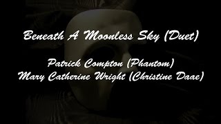 Beneath a Moonless Sky Duet  Ft Patrick Compton and Mary Catherine Wright [upl. by Heddi]