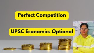 Perfect Competition  Market Structure  UPSC Economics Optional  Deepti Mahajan [upl. by Arbas]