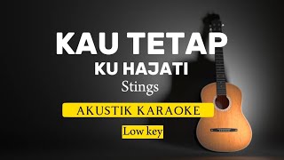 Kau tetap Ku Hajati  Stings  akustik karaoke  low key [upl. by Assej362]