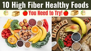 10 High Fiber Healthy Foods You Need to Try  High Fiber Diet [upl. by Cheria]