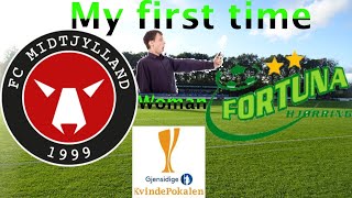 Min første Kvindefodboldkamp nogensinde Gjensidige Kvindepokalen Fc Midtjylland vs Fortuna Hjørring [upl. by Aicemak937]