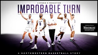 Improbable Turn  A Northwestern Basketball Story [upl. by Annodam42]