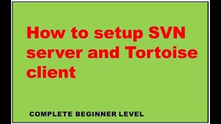 How to setup SVN server and Tortoise SVN [upl. by Nora]