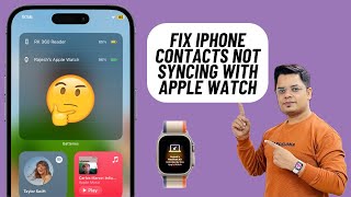 8 Best Tips to Fix iPhone Contacts Not Syncing With Apple Watch [upl. by Nadnal328]