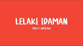 melly goeslaw lelaki idaman lirikmelodi [upl. by Akemahs968]