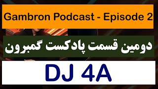 DJ 4A  Gambron Podcast  Episode 2 [upl. by Yrek]