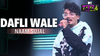 Dafli Wale  The Hustle Flip l Naam Sujal  MTV Hustle 4 [upl. by Finegan259]