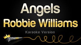 Robbie Williams  Angels Karaoke Version [upl. by Nonnaehr]