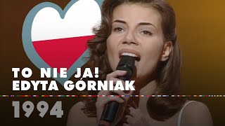 TO NIE JA  EDYTA GÓRNIAK Poland 1994 – Eurovision Song Contest 1994 [upl. by Ecnav]