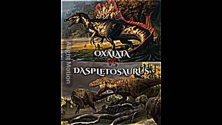 Oxalaia vs Daspletosaurus paleontology dinosaurs edits oxalaia daspletosaurus gmfu [upl. by Teador]