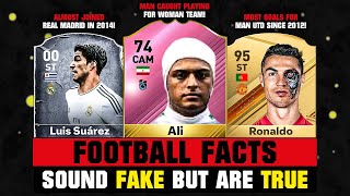 FOOTBALL FACTS That Sound FAKE But Are TRUE 😵😲 [upl. by Cirnek766]