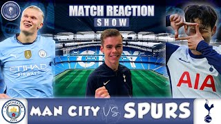 Man City V Tottenham  Match Reaction Show [upl. by Enitsud698]