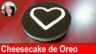 Cheesecake de Oreo SIN HORNO  Pay de queso de Oreo [upl. by Yral634]