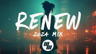 Renew  2024 New Year Mix Lyrics ✨ Chill Electronic Pop amp Melodic Bass Songs to Vibe To [upl. by Aissilem]