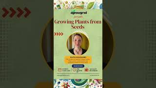 Agrowgrad Webinar Trailer Growing Plants From Seed [upl. by Kehoe74]