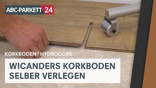 Wicanders Hydrocork selber verlegen [upl. by Musetta]