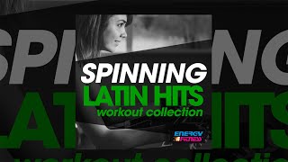 E4F  Spinning Latin Hits Workout Collection  Fitness amp Music 2019 [upl. by Niotna450]