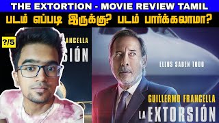 The Extortion Review Tamil  The Extortion 2023 Movie Review  The Extortion Tamil Review  Trailer [upl. by Africah]