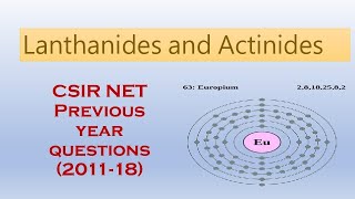 F block elements csir net previous year questions Lanthanides and Actinides [upl. by Ahgiel]