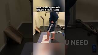 How to Do Hyperarch Elevated Towel Curls Part 1 [upl. by Scarito]