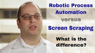 Screen scraping versus Robotic Process Automation  What is the difference [upl. by Nataniel554]