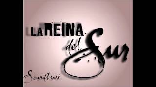 La Reina del Sur Soundtrack Original 15 [upl. by Phillipe]