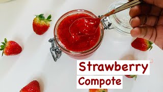 How to make Perfect Strawberry Compote Recipe  3 Ingredient Recipe  Kitchen2heart [upl. by Alderson]