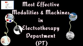 Modalities  Machines in Electrotherapy Department  Physiotherapy All together in 1 video [upl. by Suanne]