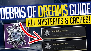 Destiny 2  DEBRIS OF DREAMS  FULL GUIDE All Data Caches Mysteries amp Ascendant Anchors [upl. by Mccord]