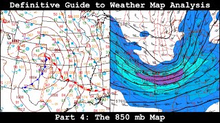 Definitive Guide to Weather Map Analysis  Part 4  The 850 mb Map [upl. by Kinchen]