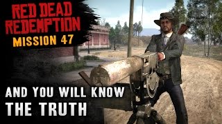 Red Dead Redemption  Mission 47  And You Will Know the Truth Xbox One [upl. by Jona]