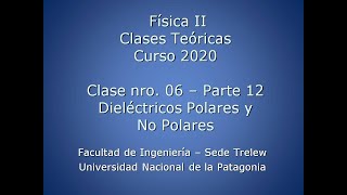 FII 2020 06 parte 12 Dieléctricos Polares y No polares [upl. by Hilbert600]