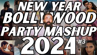 NEW YEAR BOLLYWOOD PARTY MIX MASHUP 2024  NON STOP BOLLYWOOD DANCE PARTY DJ MIX NEW YEAR SONG 2024 [upl. by Fowle]