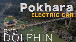 BYD Dolphin Kathmandu to Pokhara  On The Road Vlog  बिजुली गाडी  Lokesh Oli [upl. by Valentin]